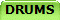 DRUMS