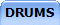 DRUMS